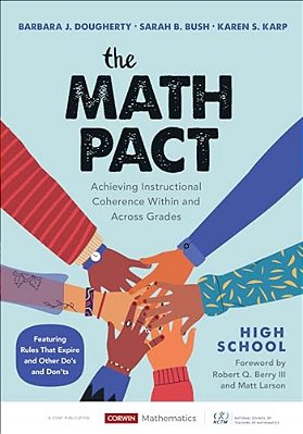 The Math Pact, High School: Achieving Instructional Coherence Within And Across Grades-..