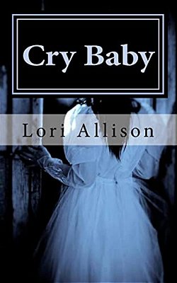 Cry Baby: A Spooky Lucas Mystery, Book 3-..