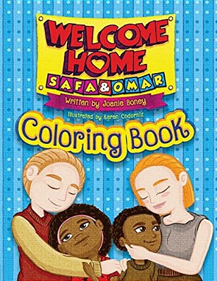 Welcome Home Safa And Omar - Coloring Book: An Adoption Story-..