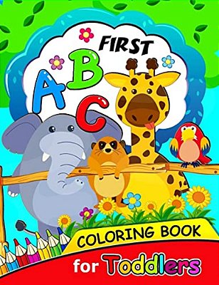 First Abc Coloring Book For Toddlers: Activity Book For Boy, Girls, Kids Ages 2-4,3-5,4-8 (Coloring And Tracing Alphabet And Shape)-..