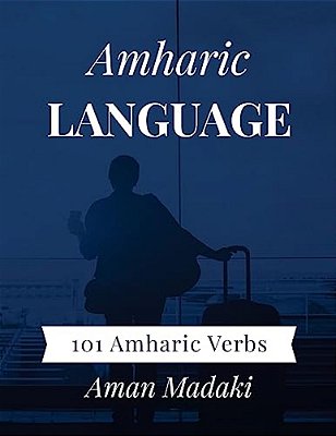 Amharic Language: 101 Amharic Verbs-..