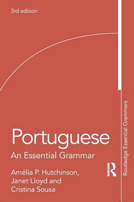Portuguese: An Essential Grammar-..