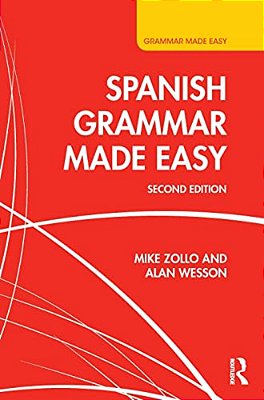 Spanish Grammar Made Easy-..