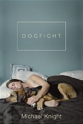 Dogfight: And Other Stories-..