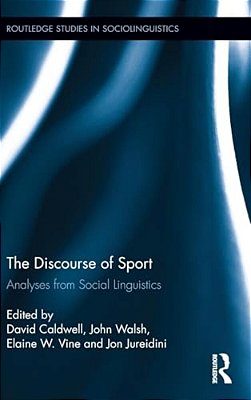 The Discourse Of Sport: Analyses From Social Linguistics-..