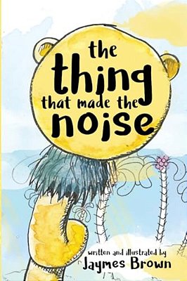 The Thing That Made The Noise: The Search For The Thing-..