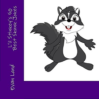 L'Il Stinkey's 50 Best Skunk Jokes-..