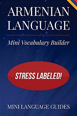 Armenian Language Mini Vocabulary Builder: Stress Labeled!-..