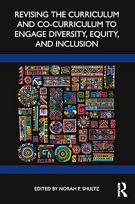Revising The Curriculum And Co-Curriculum To Engage Diversity, Equity, And Inclusion-..