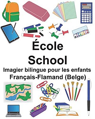 Français-Flamand (Belge) École/School Imagier Bilingue Pour Les Enfants-..