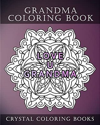 Grandma Coloring Book: 20 Page Anti-Stress Mandala Grandma Quote Coloring Book. -..