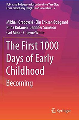 The First 1000 Days Of Early Childhood: Becoming-..