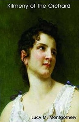 Kilmeny Of The Orchard-..