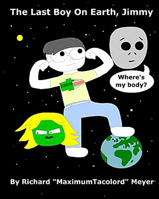 The Last Boy On Earth, Jimmy-..