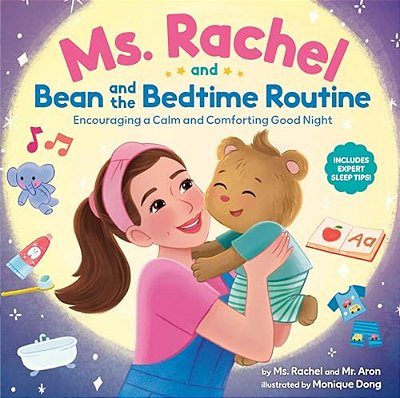 Ms. Rachel And Bean And The Bedtime Routine: Encouraging A Calm And Comforting Good Night-..