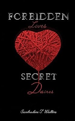 Forbidden Loves, Secret Desires-..