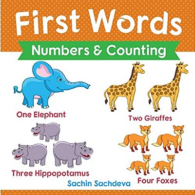 First Words (Numbers & Counting): Early Education Book Of Learning Numbers And Counting With Pictures For Kids-..