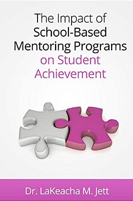 The Impact Of School-Based Mentoring Programs On Student Achievement-..