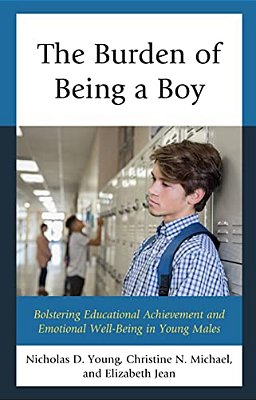 Burden Of Being A Boy: Bolstering Educational Achievement And Emotional Well-Being In Young Males-..