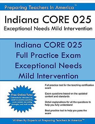 Indiana Core 025 Exceptional Needs - Mild Intervention-..