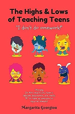 The Highs & Lows Of Teaching Teens: "I Don't Do Omework!"-..