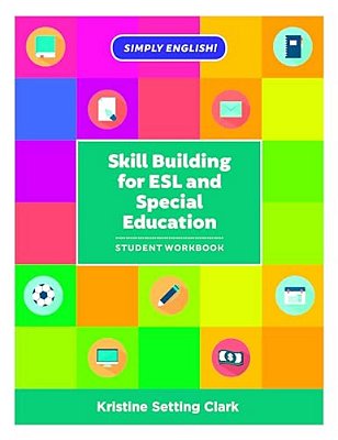 Skill Building For Esl And Special Education: Student Workbook-..