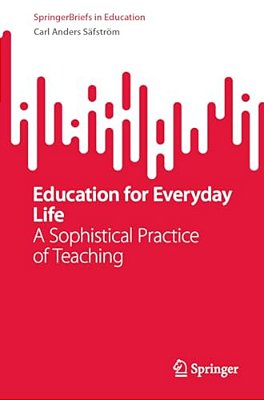 Education For Everyday Life: A Sophistical Practice Of Teaching-..