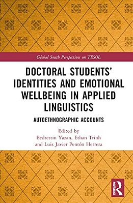 Doctoral Students' Identities And Emotional Wellbeing In Applied Linguistics: Autoethnographic Accounts-..
