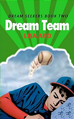Dream Team: Dream Seekers Book Two-..