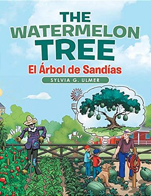 The Watermelon Tree: El Árbol De Sandías-..