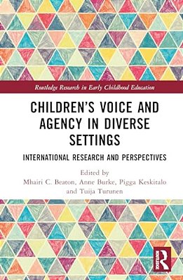 Children's Voice And Agency In Diverse Settings: International Research And Perspectives-..
