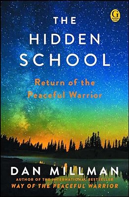 The Hidden School: Return Of The Peaceful Warrior-..
