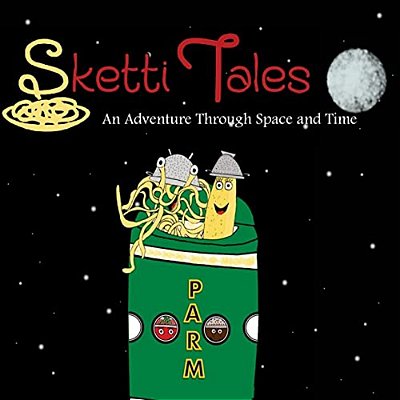 Sketti Tales: An Adventure Through Space And Time-..