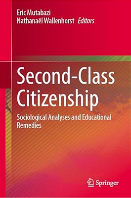 Second-Class Citizenship: Sociological Analyses And Educational Remedies-..
