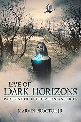Eve Of Dark Horizons: Part One Of The Draconian Series-..