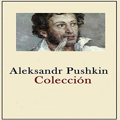 Aleksandr Pushkin Coleccion: Colección Obras Completas-..