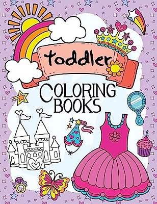 Toddler Coloring Books: A Book For Kids Age 1-3, Boys Or Girls-..