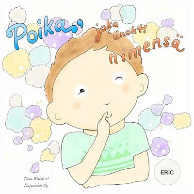 Poika, Joka Unohti Nimensä Eric-..