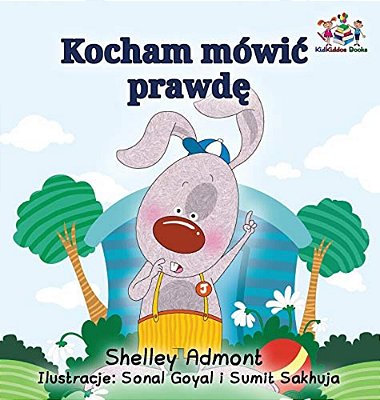 I Love To Tell The Truth (Polish Kids Book): Polish Children's Book-..