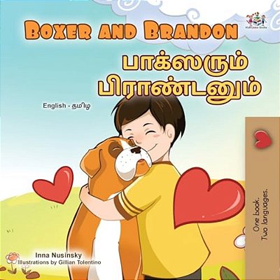 Boxer And Brandon (English Tamil Bilingual Children's Book)-..