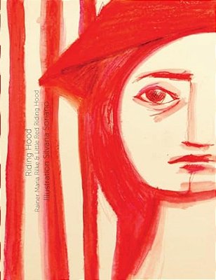 Riding Hood: Rainer Maria Rilke & Little Red Riding Hood-..