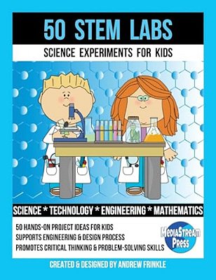 50 Stem Labs - Science Experiments For Kids-..