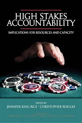 High Stakes Accountability: Implications For Resources And Capacity (Pb)-..