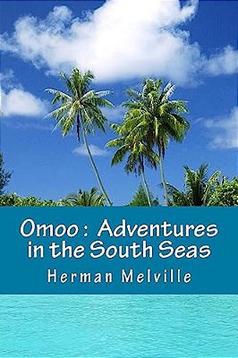 Omoo: Adventures In The South Seas-..