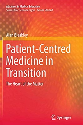 Patient-Centred Medicine In Transition: The Heart Of The Matter-..