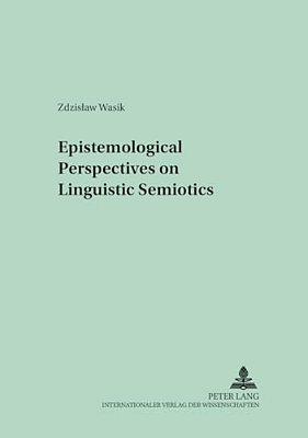 Epistemological Perspectives On Linguistic Semiotics-..
