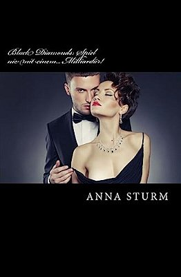 Black Diamonds: Spiel Nie Mit Einem... Milliardaer!-..