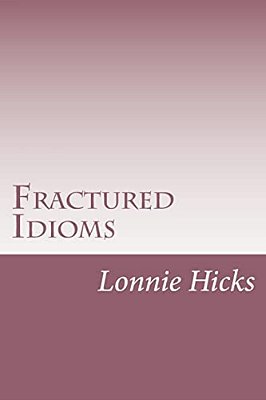 Fractured Idioms-..