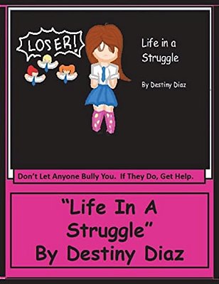 "Life In A Struggle": Don't Let Anyone Bully You. If They Do, Get Help. -..