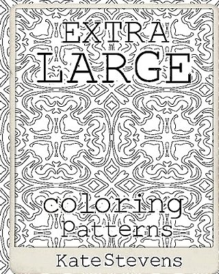 Extra Large Coloring Patterns: Coloring Book-..